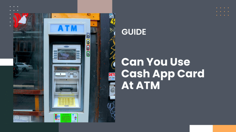Can You Use Cash App Card At ATM